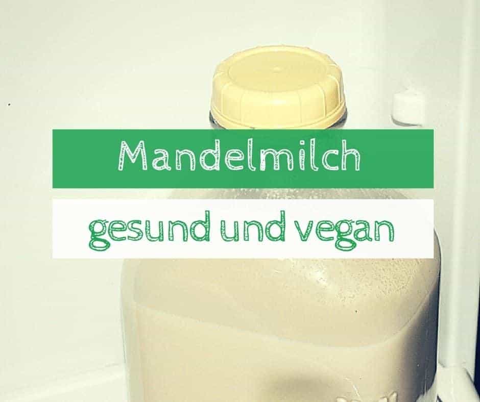Mandelmilch gesund vegan