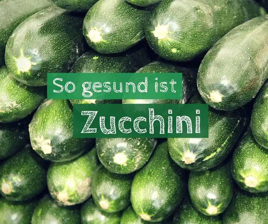 Zucchini gesund