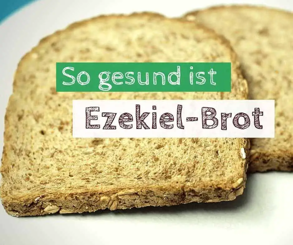 Ezekiel-Brot gesund